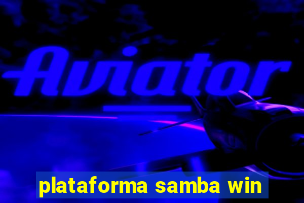plataforma samba win